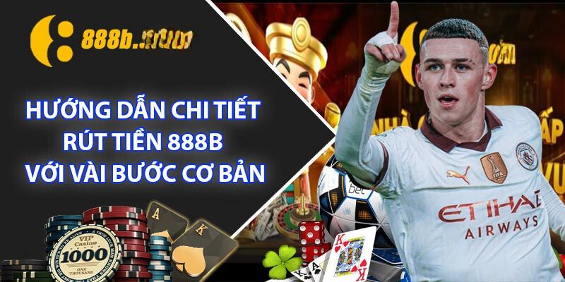 Link đăng nhập rút tiền chính thức: https://888b.beer/