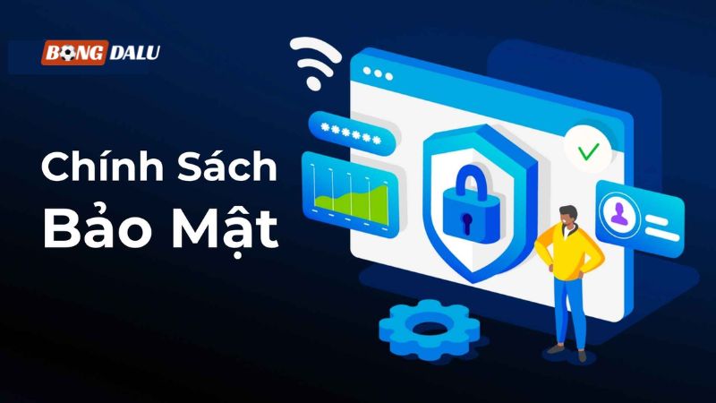 Chính sách bảo mật là hệ thống pháp lý quan trọng Chính sách bảo mật là hệ thống pháp lý quan trọng